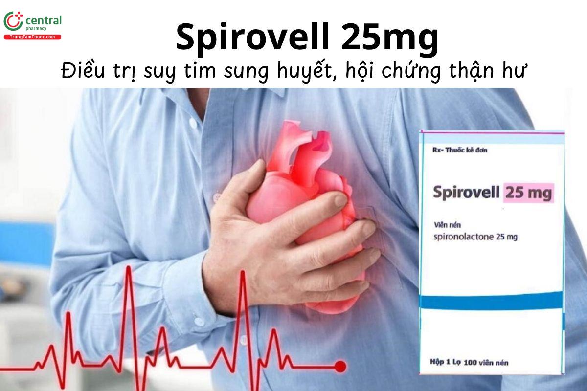 Thuốc Spirovell 25mg - Điều trị suy tim sung huyết, hội chứng thận hư