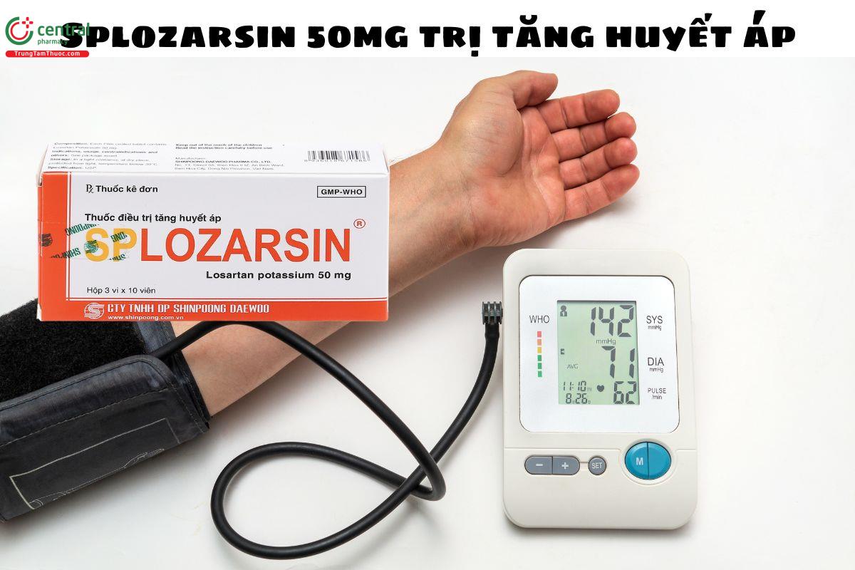 Thuốc Splozarsin 50mg - Điều trị tăng huyết áp đơn độc hoặc phối hợp