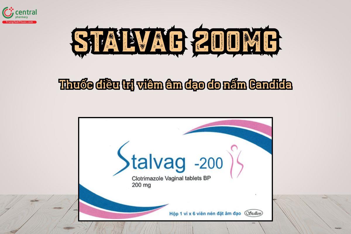 Stalvag 200 điều trị viêm âm đạo do nấm Candida