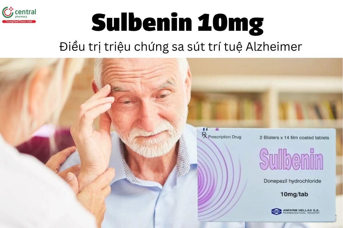 Thuốc Sulbenin 10mg - Điều trị triệu chứng sa sút trí tuệ Alzheimer