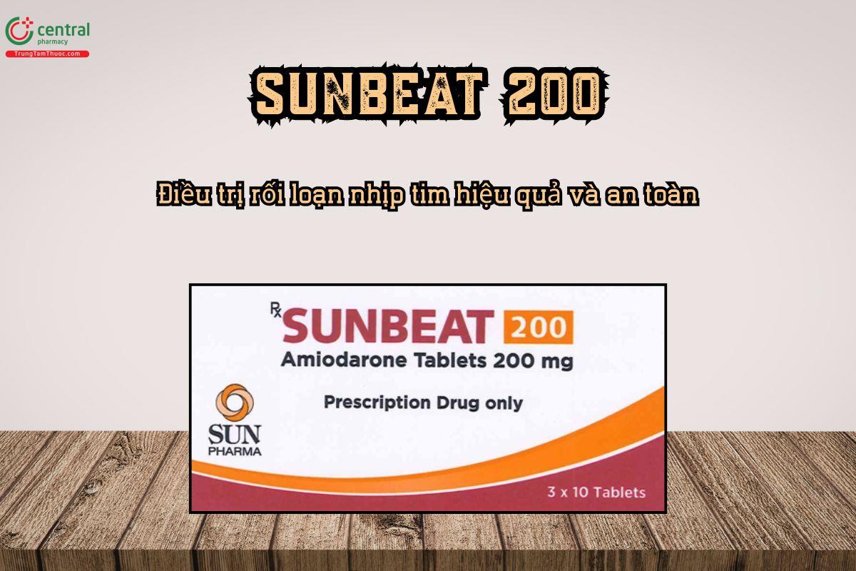 Thuốc Sunbeat 200 điều trị rối loạn nhịp tim hiệu quả và an toàn
