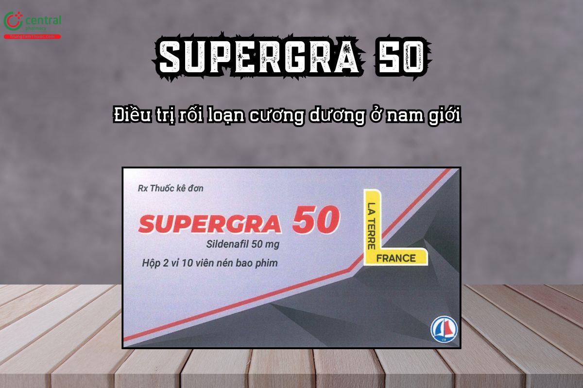 Thuốc Supergra 50 điều trị rối loạn cương dương ở nam giới