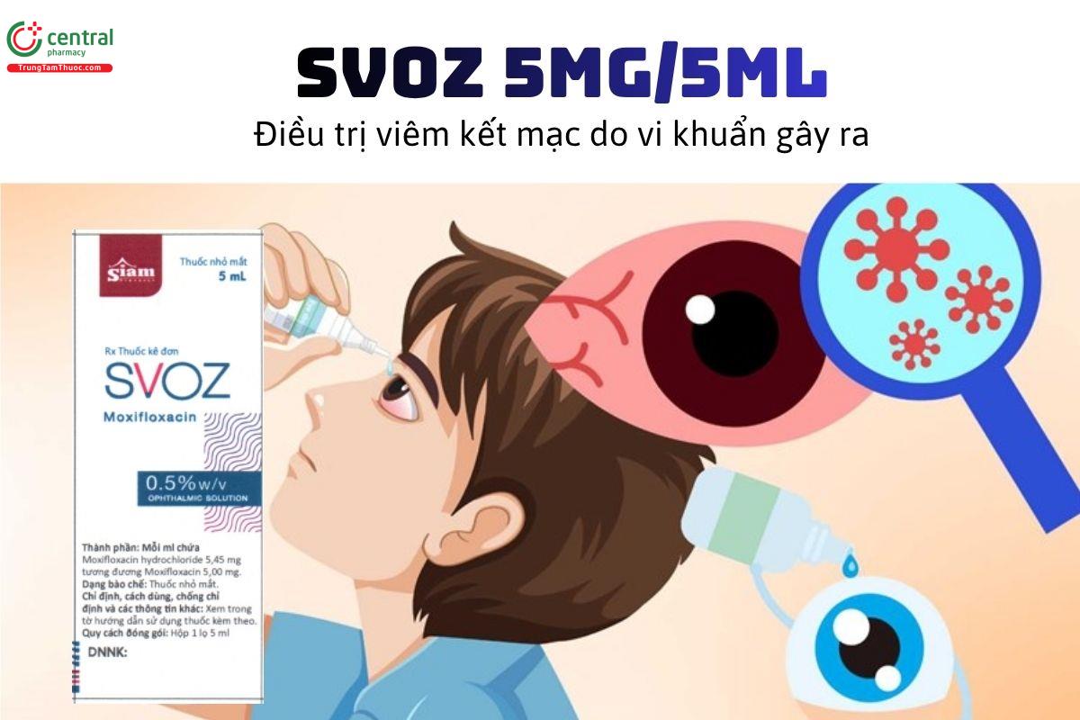 Thuốc Svoz 5mg/5ml - Điều trị viêm kết mạc do vi khuẩn gây ra
