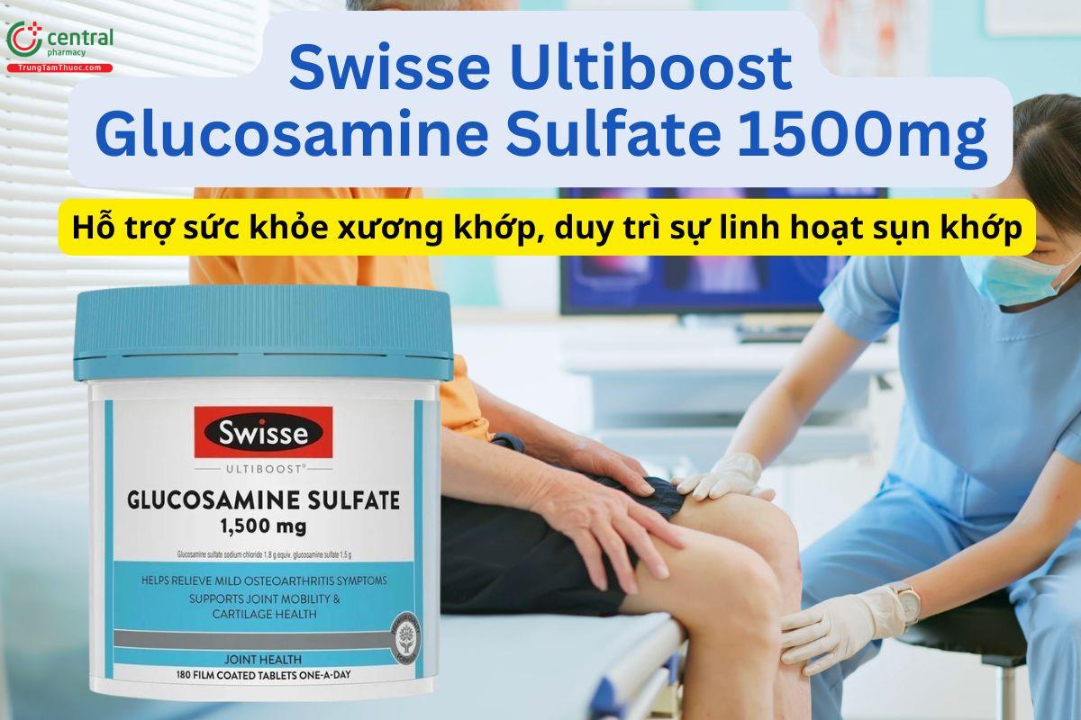Swisse Ultiboost Glucosamine Sulfate 1500mg hỗ trợ tăng cường sức khỏe sụn khớp