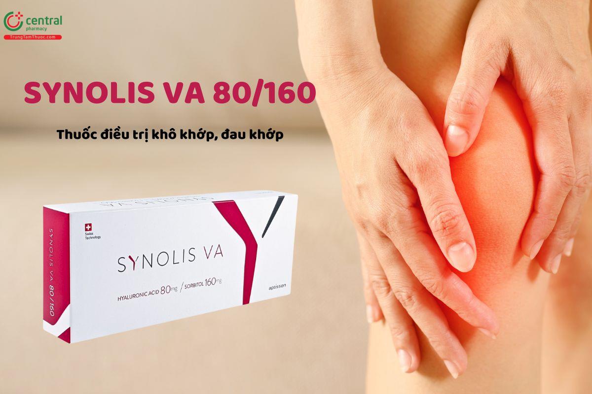 Thuốc Synolis VA 80/160 điều trị khô khớp, đau khớp, thoái hóa khớp