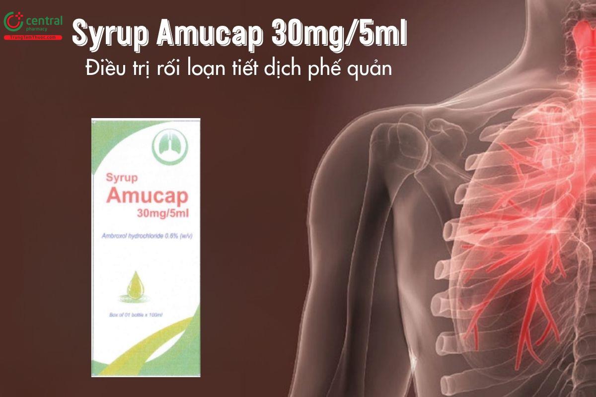 Thuốc Syrup Amucap 30mg/5ml - Điều trị rối loạn tiết dịch phế quản