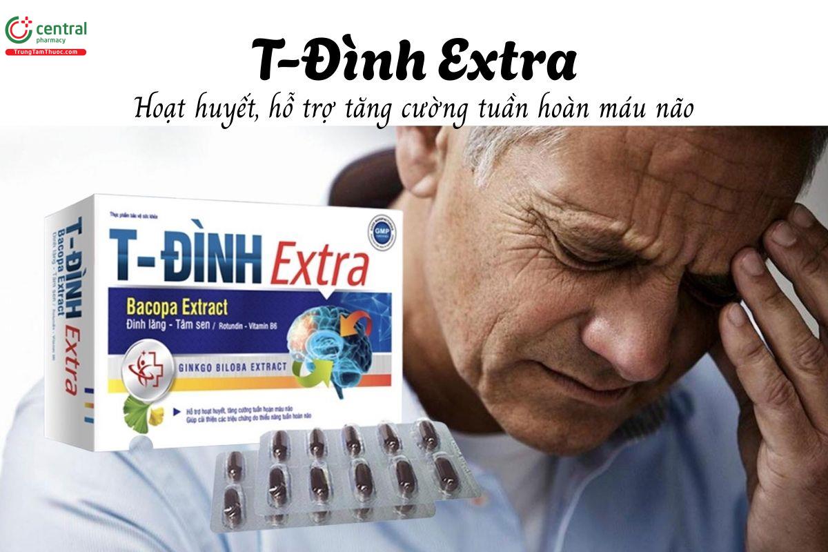 T-Đình Extra - Hoạt huyết, hỗ trợ tăng cường tuần hoàn máu não