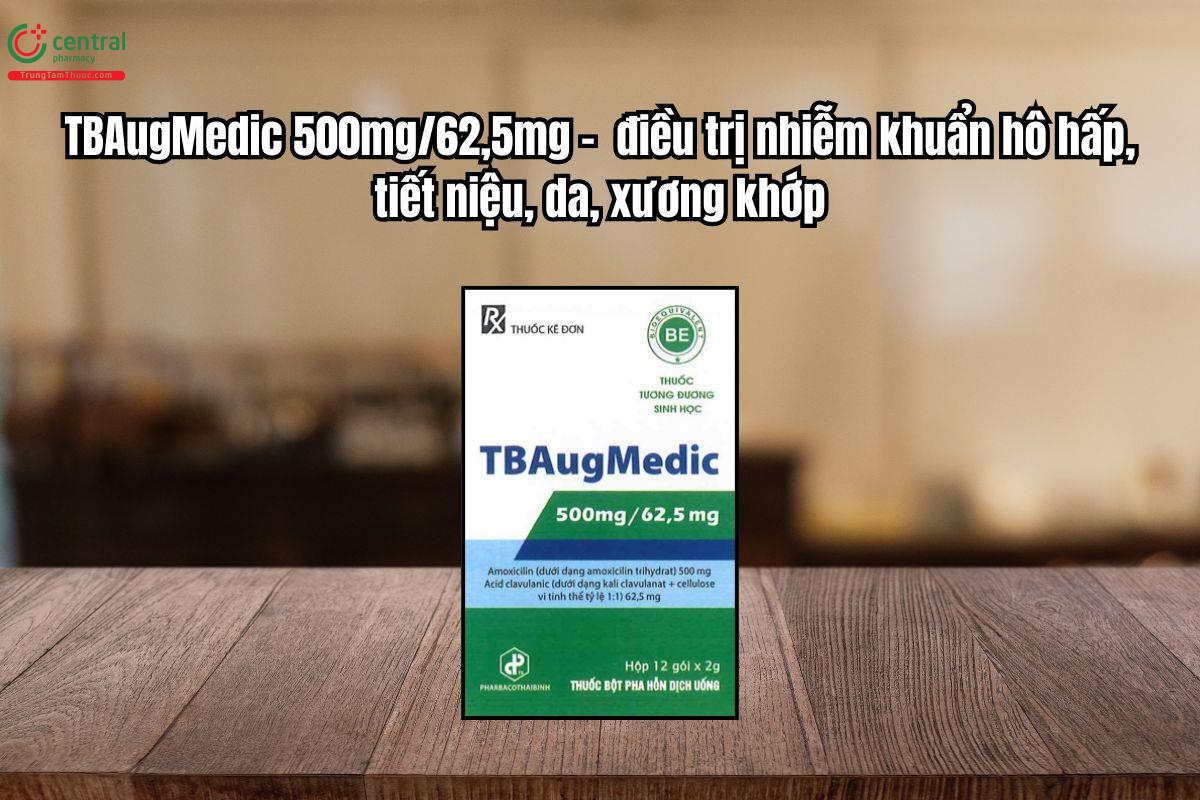 Thuốc TBAugMedic 500mg/62,5mg điều trị nhiễm khuẩn hô hấp, tiết niệu