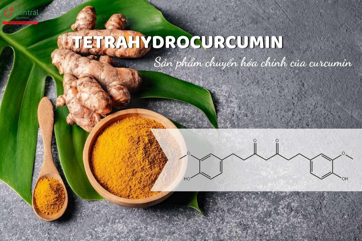 Tetrahydrocurcumin (THC) là một trong những sản phẩm chuyển hóa chính của curcumin