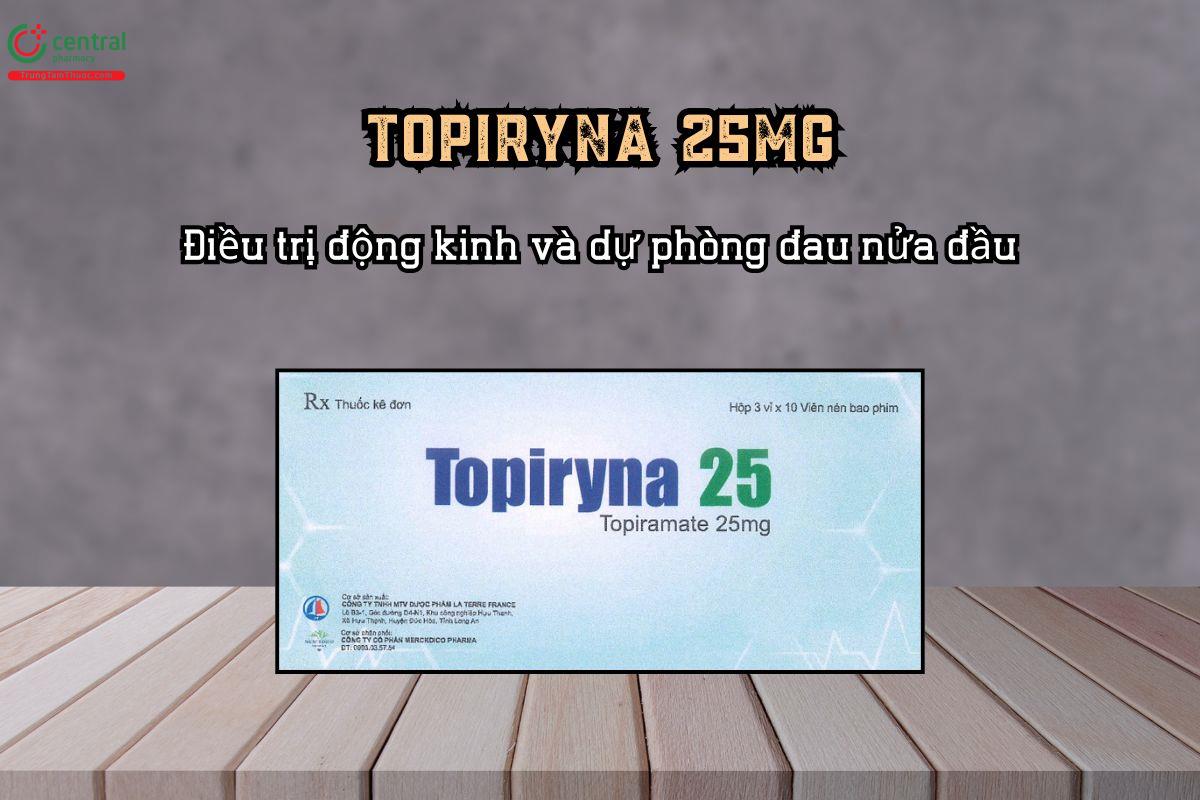 Điều trị động kinh và dự phòng đau nửa đầu bằng thuốc Topiryna 25mg