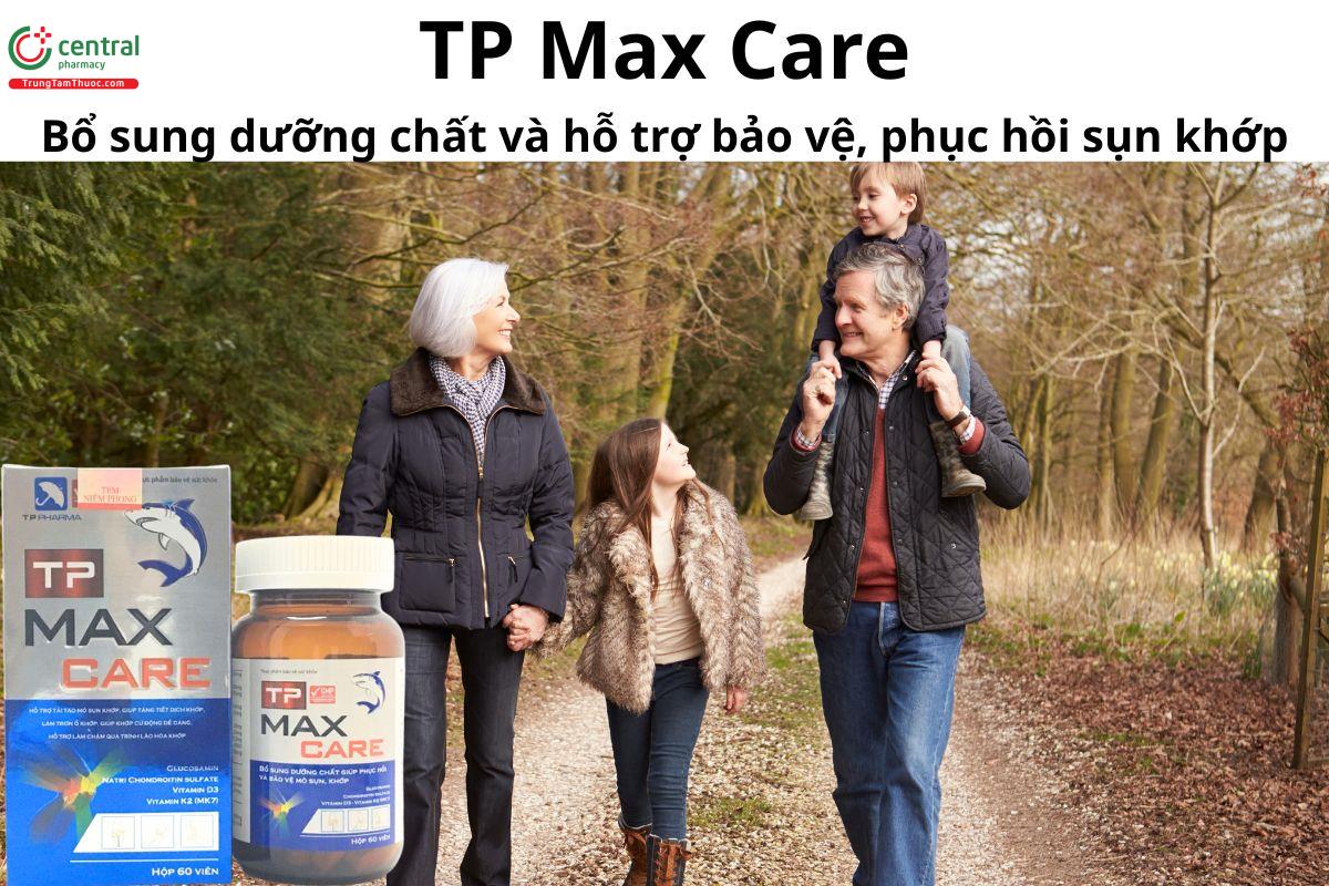 TP Max Care - Giúp nuôi dưỡng và tái tạo mô sụn khớp