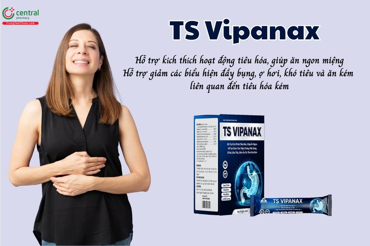 TS Vipanax hỗ trợ kích thích hoạt động tiêu hóa, giúp ăn ngon miệng, giảm các biểu hiện đầy bụng, ợ hơi, khó tiêu và ăn kém liên quan đến tiêu hóa kém