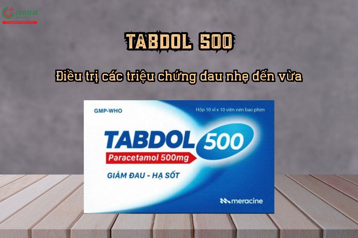Giảm đau và hạ sốt với thuốc Tabdol 500 chứa hoạt chất Paracetamol 500mg