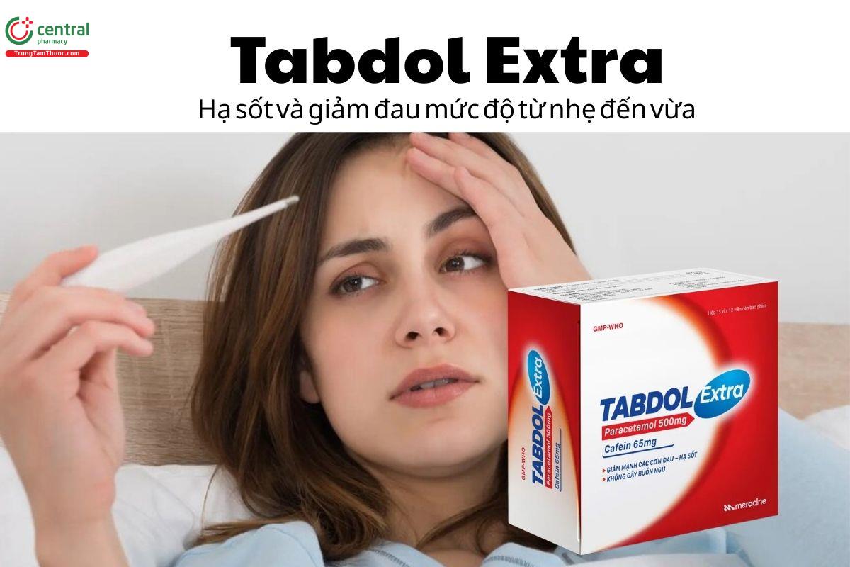 Thuốc Tabdol Extra - Hạ sốt và giảm đau mức độ từ nhẹ đến vừa