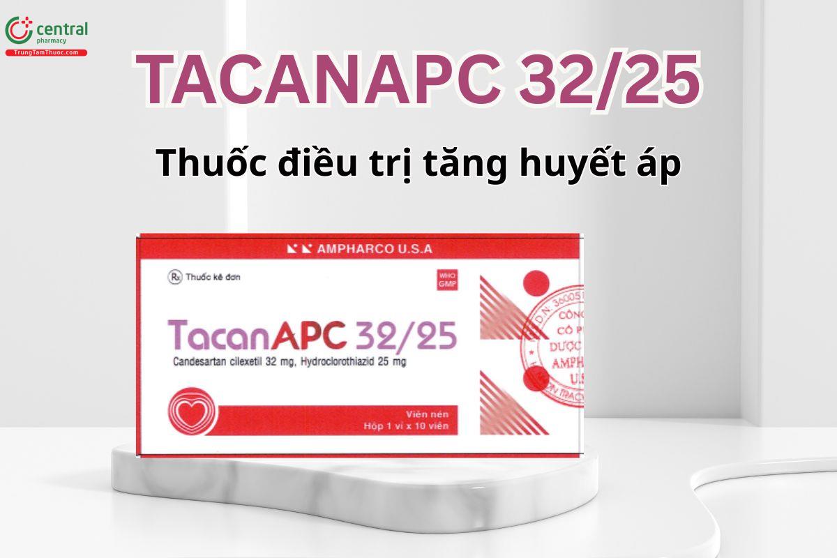 Thuốc TacanAPC 32/25 được chỉ định trong điều trị tăng huyết áp
