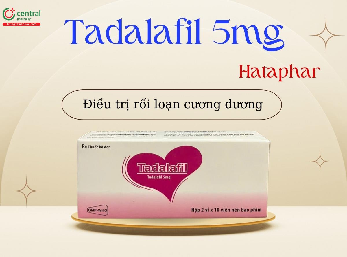 Thuốc Tadalafil 5mg Hataphar điều trị rối loạn cương dương hiệu quả