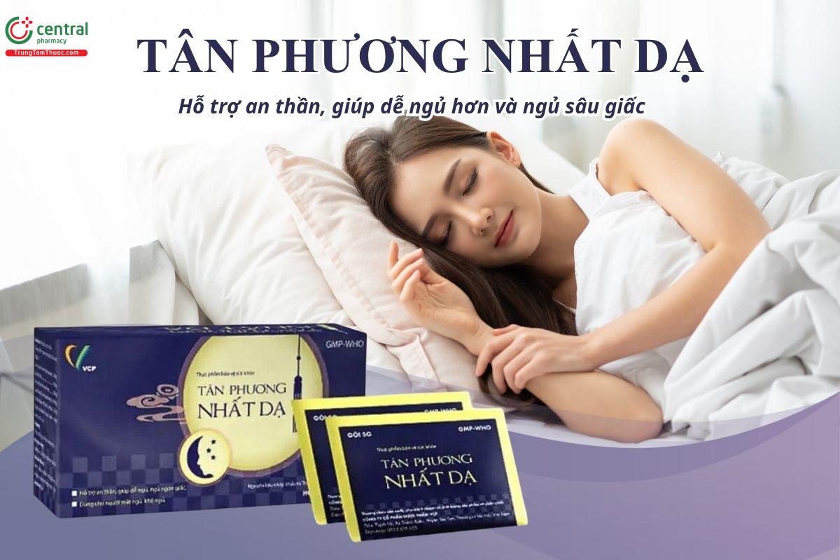 Tân Phương Nhất Dạ hỗ trợ an thần, giúp dễ ngủ và ngủ sâu giấc tự nhiên
