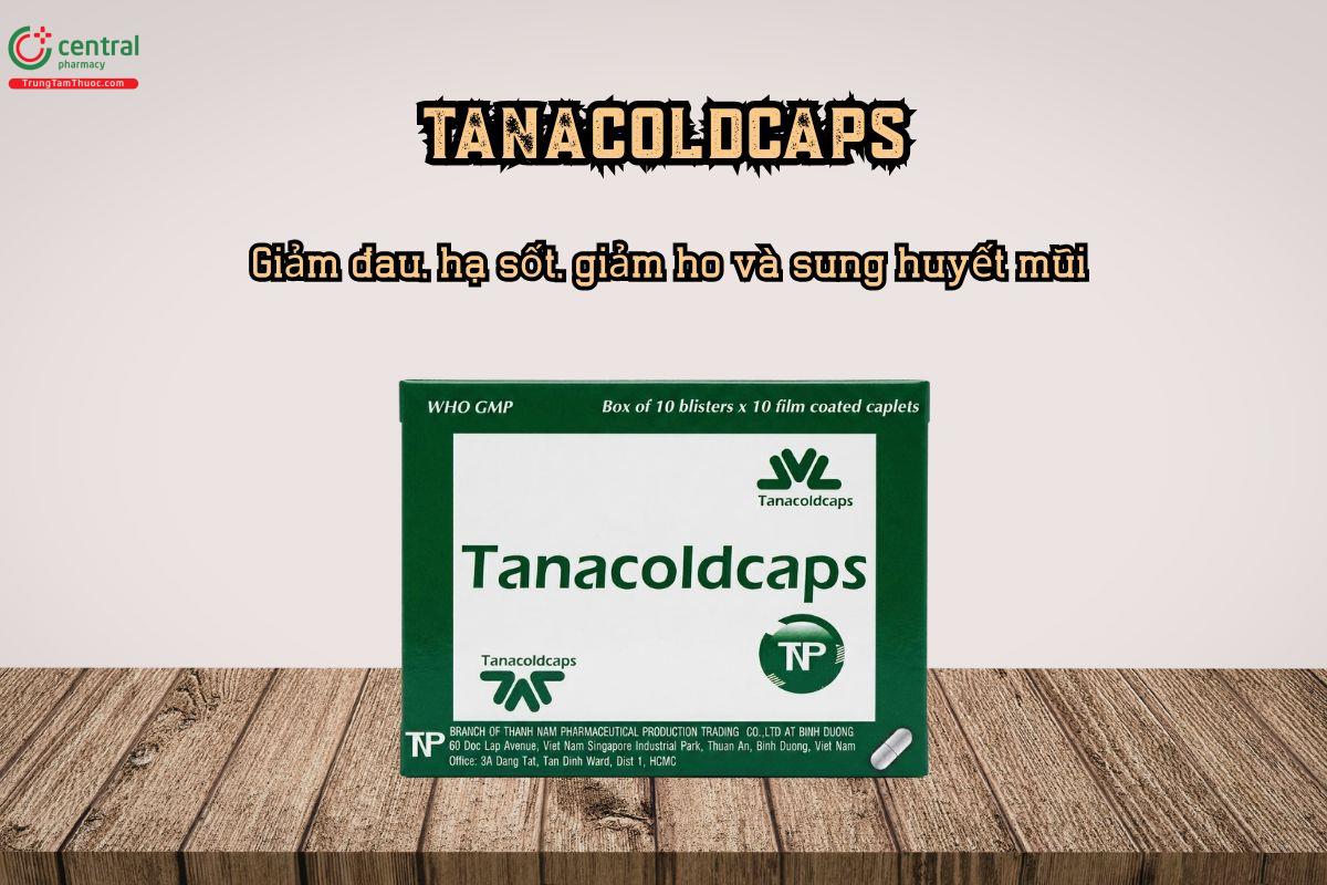 Giảm đau, hạ sốt, giảm ho và sung huyết mũi Tanacoldcaps