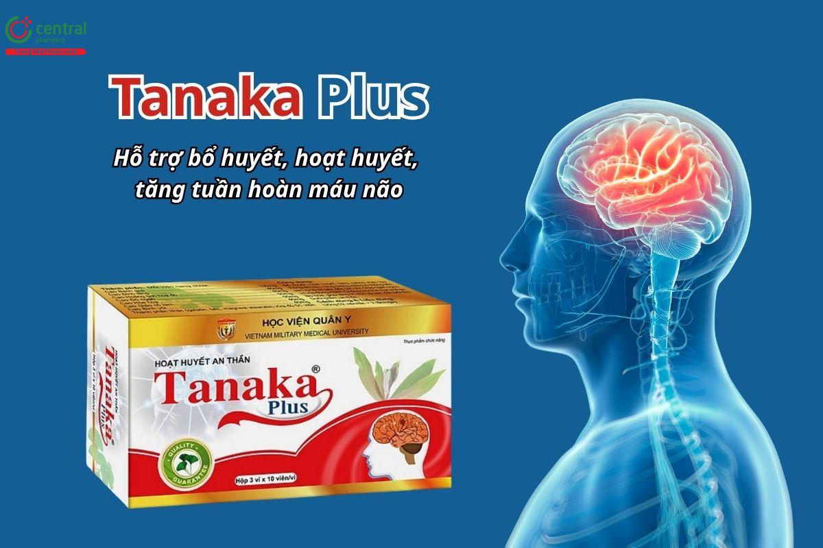 Tanaka Plus hỗ trợ bổ huyết, hoạt huyết, tăng tuần hoàn máu não