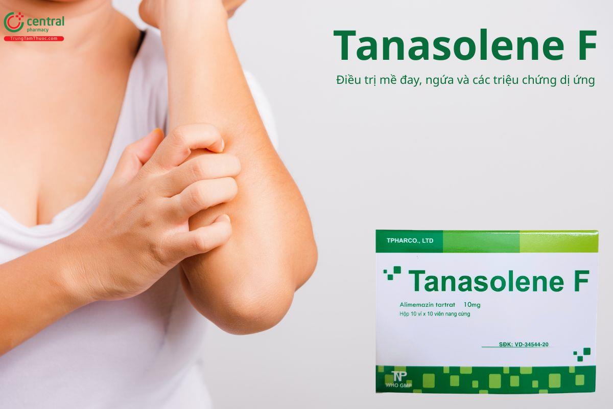 Thuốc Tanasolene F điều trị mề đay, ngứa và các triệu chứng dị ứng.