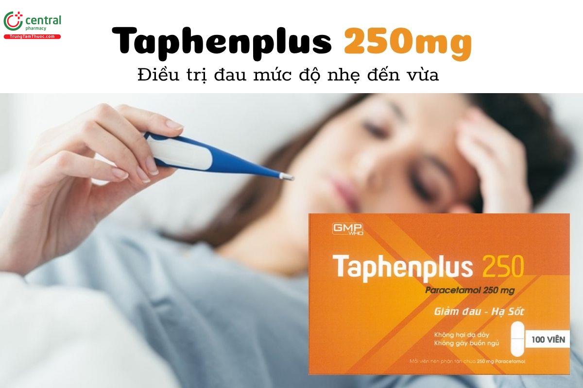 Thuốc Taphenplus 250mg - Điều trị đau mức độ nhẹ đến vừa
