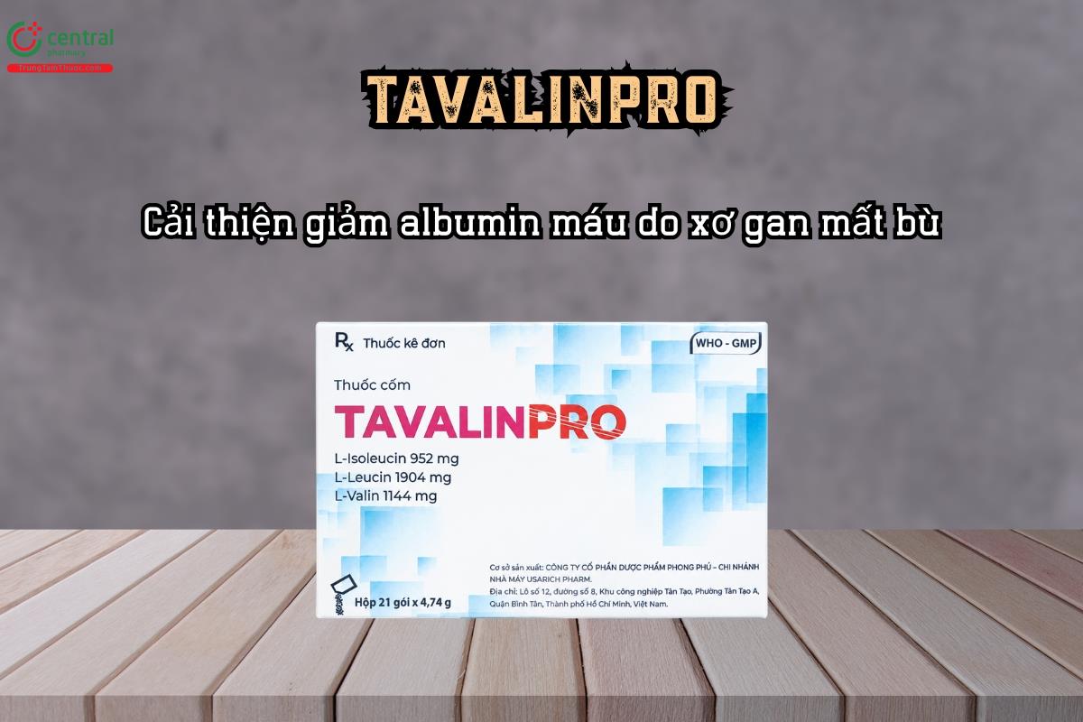 Cải thiện giảm albumin máu do xơ gan mất bù với thuốc TavalinPro