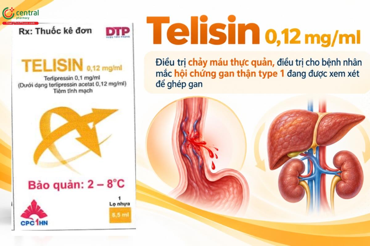 Thuốc Telisin 0,12 mg/ml điều trị chảy máu thực quản, điều trị cho bệnh nhân mắc hội chứng gan thận type 1 đang được xem xét để ghép gan
