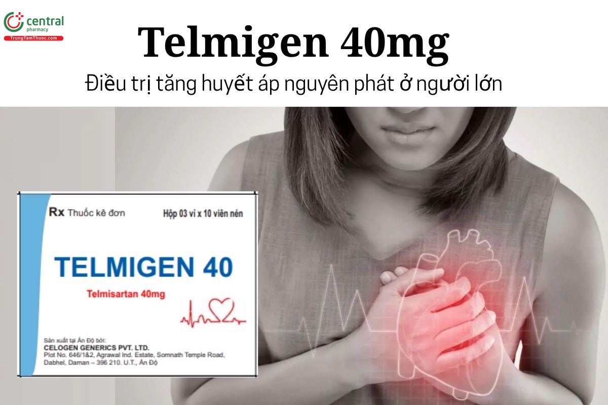 Thuốc Telmigen 40mg - Điều trị tăng huyết áp nguyên phát ở người lớn