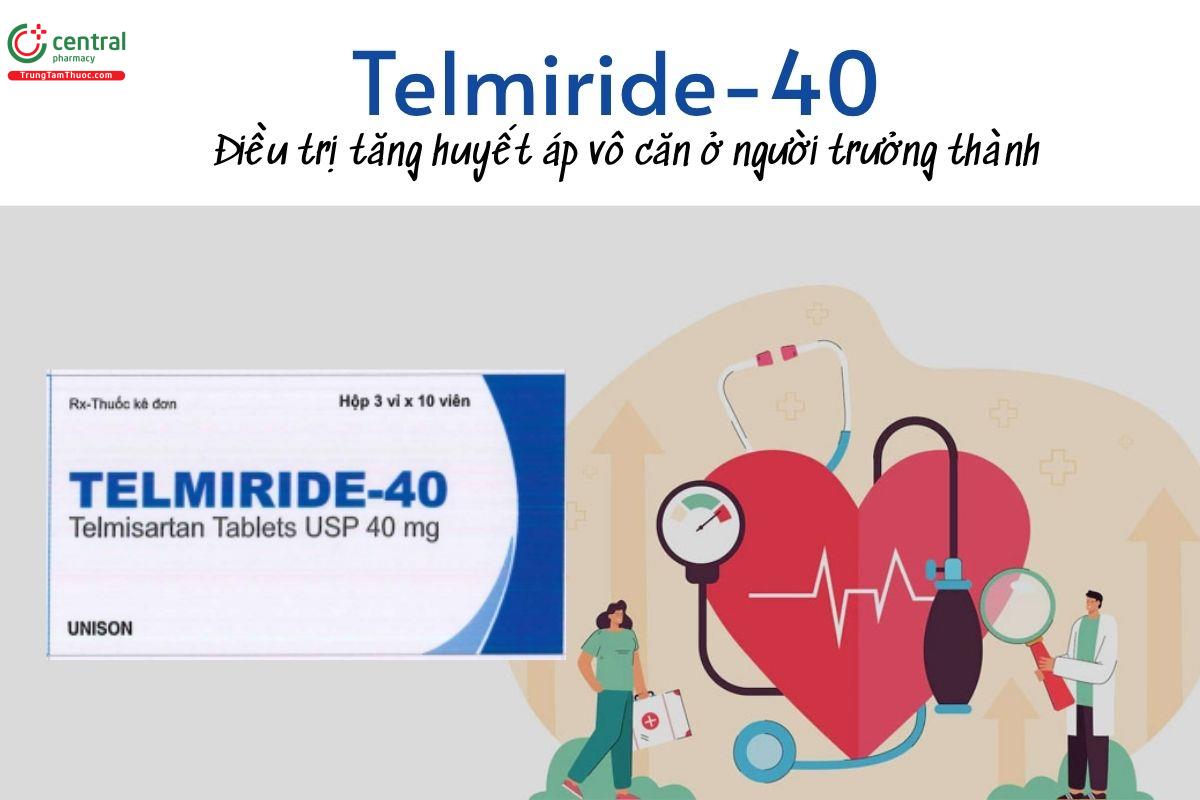 Thuốc Telmiride-40 - Điều trị tăng huyết áp vô căn ở người trưởng thành