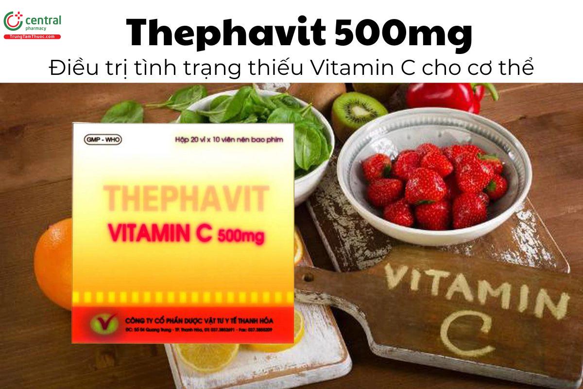Thuốc Thephavit 500mg - Điều trị tình trạng thiếu Vitamin C cho cơ thể