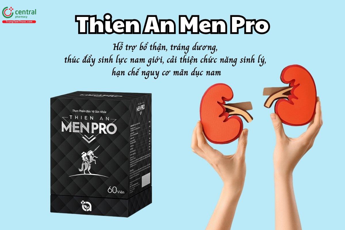 Thien An Men Pro hỗ trợ bổ thận, tráng dương, thúc đẩy sinh lực nam giới, cải thiện chức năng sinh lý, hạn chế nguy cơ mãn dục nam