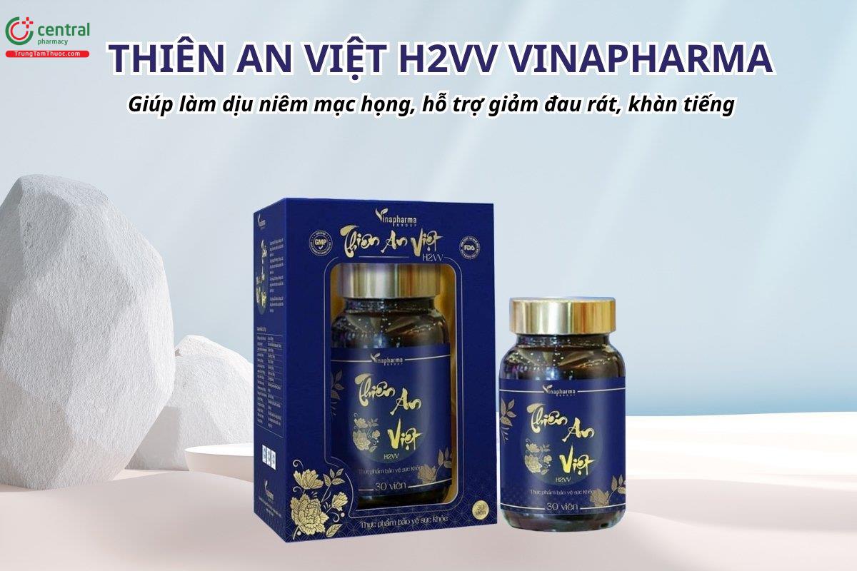 Thiên An Việt H2VV Vinapharma giúp làm dịu niêm mạc họng, hỗ trợ giảm đau rát, khàn tiếng