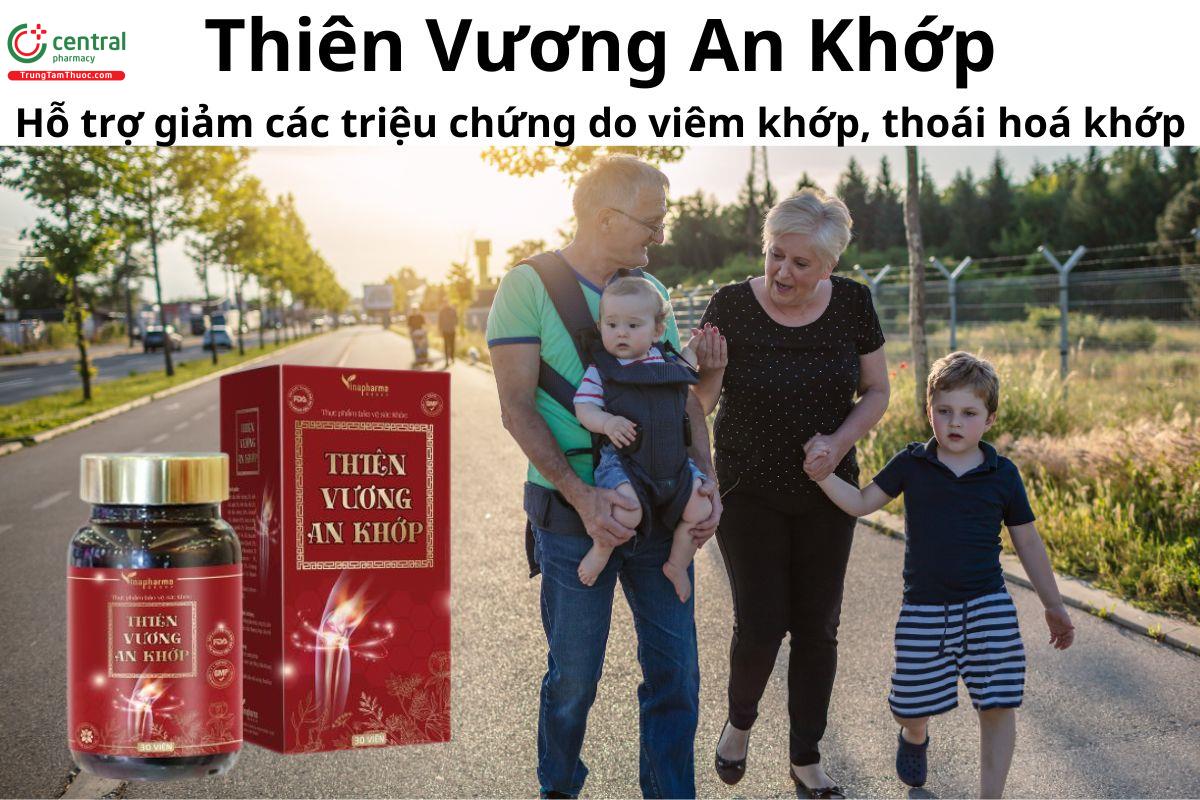 Thiên Vương An Khớp - Giảm các triệu chứng do viêm khớp