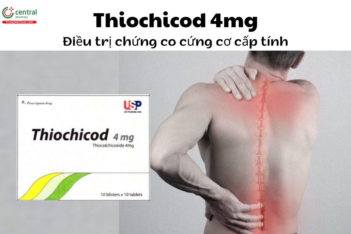 Thuốc Thiochicod 4mg - Điều trị chứng co cứng cơ cấp tính