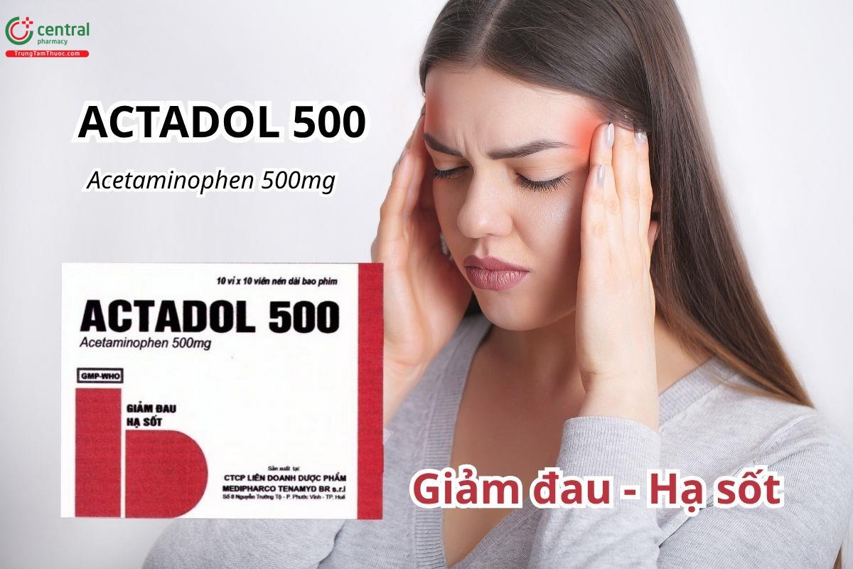 Thuốc Actadol 500mg Medipharco có tác dụng giảm đau, hạ sốt