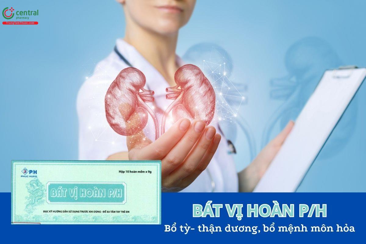 Thuốc Bát vị hoàn P/H có tác dụng bổ tỳ và thận dương, đồng thời làm mạnh mệnh môn hỏa