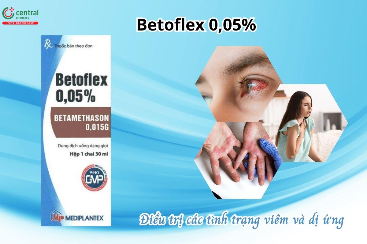 Thuốc Betoflex 0,05% điều trị các tình trạng viêm và dị ứng cần corticosteroid toàn thân
