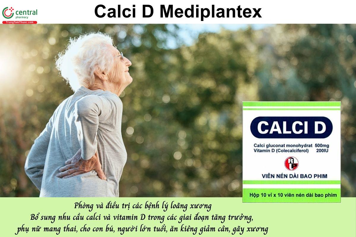 Thuốc Calci D Mediplantex giúp phòng và điều trị loãng xương, bổ sung calci, vitamin D cho phụ nữ mang thai, cho con bú, người già, người ăn kiêng, gãy xương
