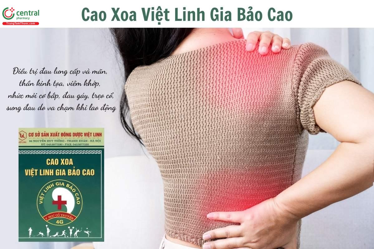 Thuốc Cao Xoa Việt Linh Gia Bảo Cao điều trị đau lưng cấp và mãn, thần kinh tọa, viêm khớp, nhức mỏi cơ bắp, đau gáy, trẹo cổ, sưng đau do va chạm khi lao động
