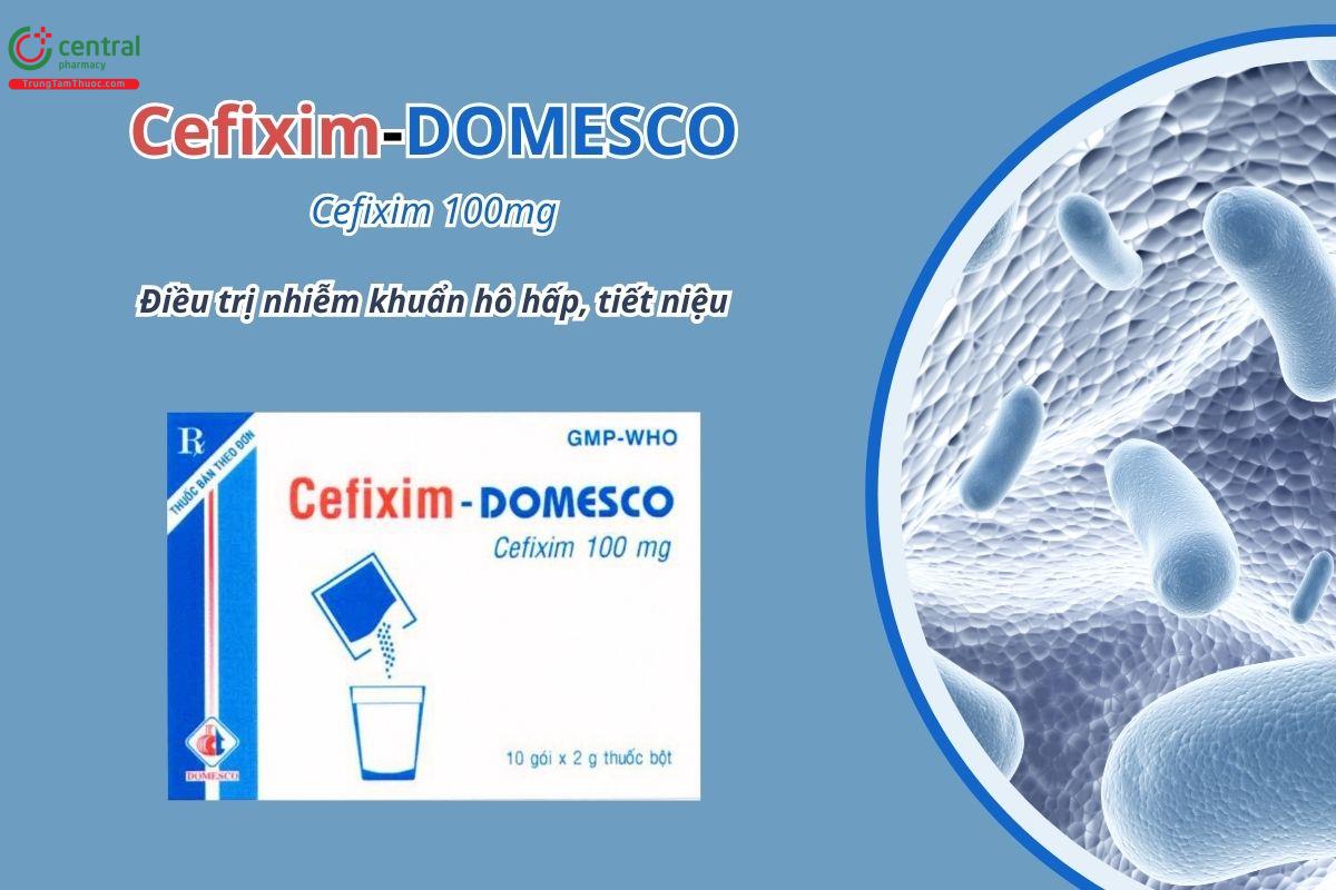 Thuốc Cefixim-Domesco 100mg điều trị nhiễm khuẩn hô hấp, tiết niệu