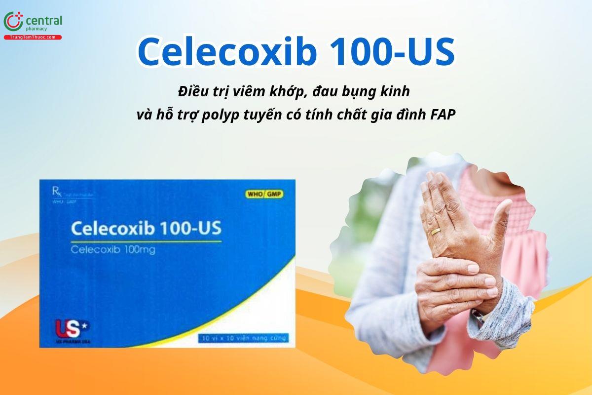 Thuốc Celecoxib 100-US điều trị viêm khớp, đau bụng kinh và polyp tuyến có tính chất gia đình FAP