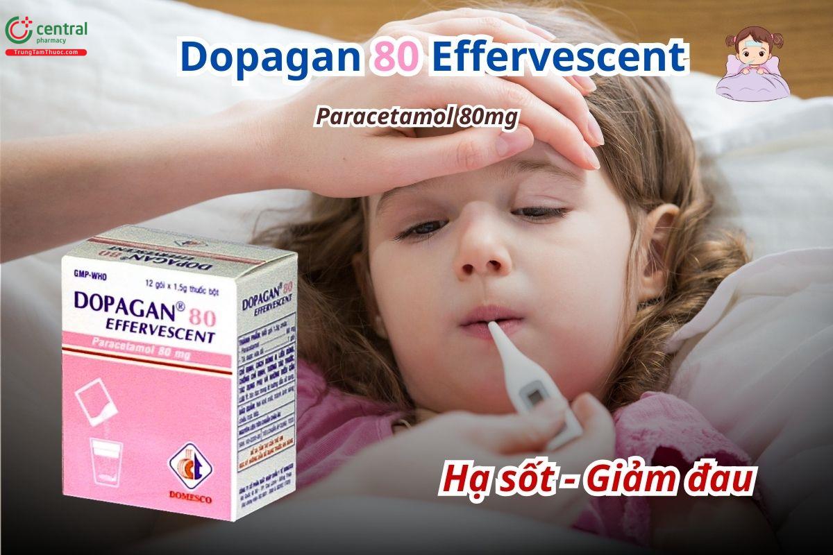Thuốc Dopagan 80 Effervescent điều trị các triệu chứng đau và sốt