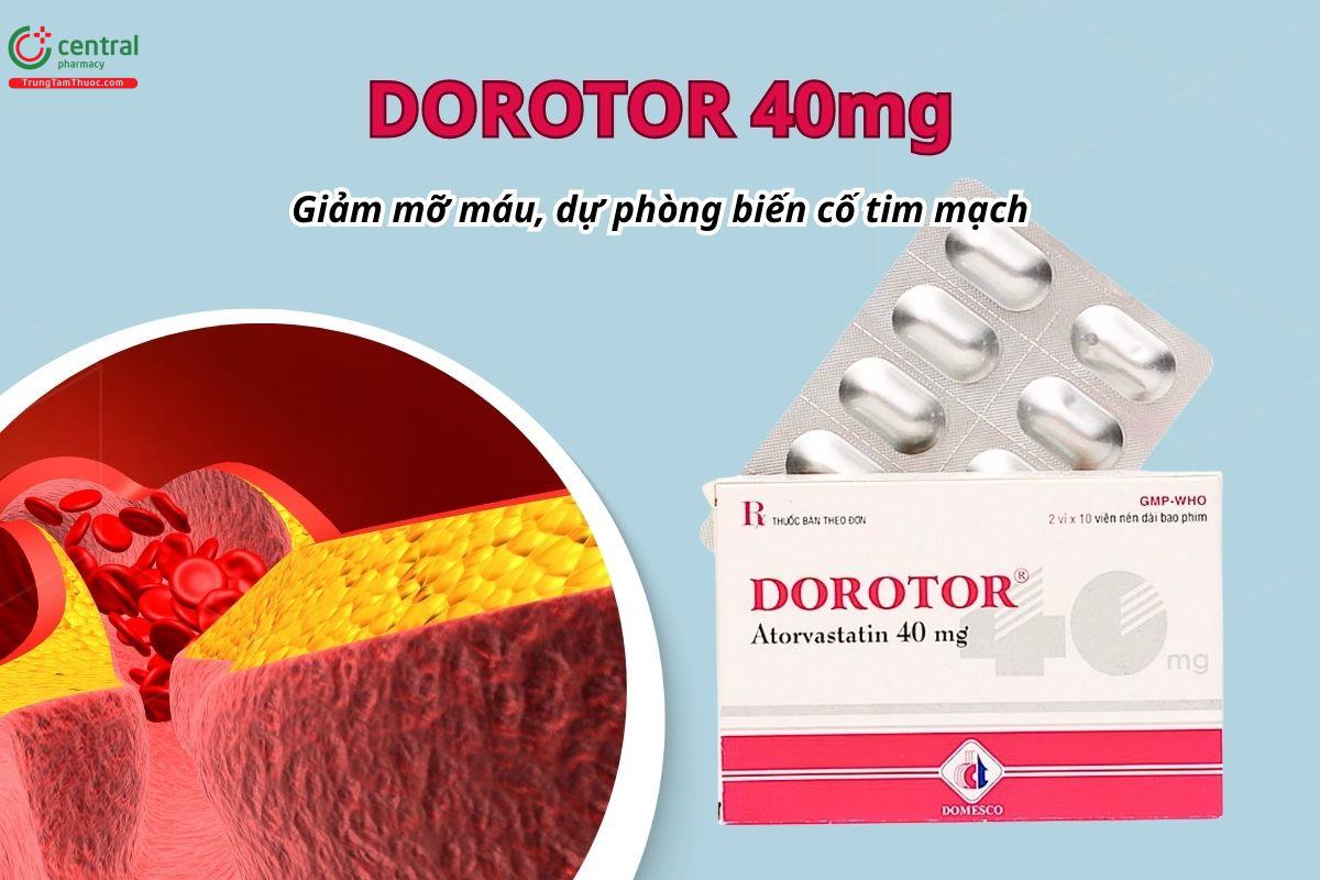 Thuốc Dorotor 40mg hỗ trợ giảm mỡ máu và dự phòng các biến cố tim mạch