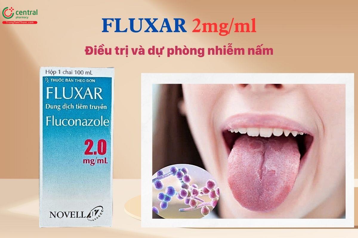 Thuốc Fluxar 2mg/ml điều trị và dự phòng nhiễm nấm hiệu quả