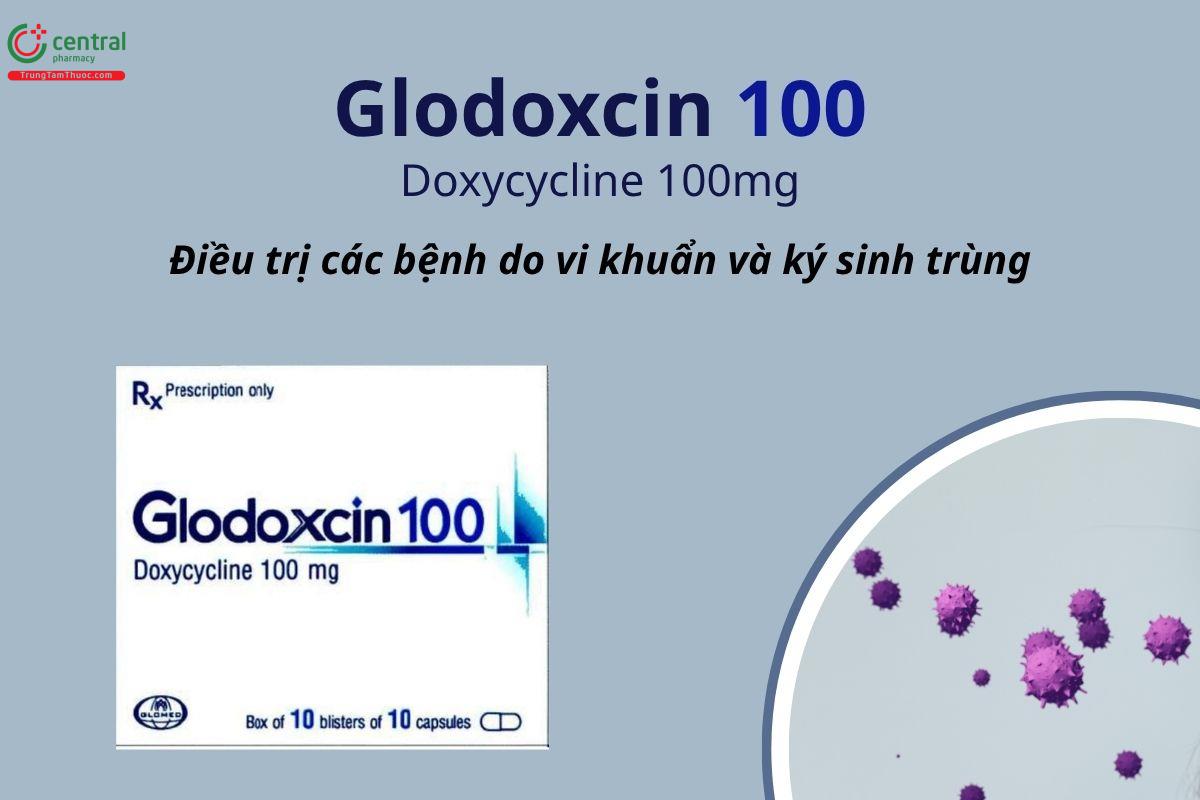 Thuốc Glodoxcin 100mg điều trị các bệnh do vi khuẩn và ký sinh trùng