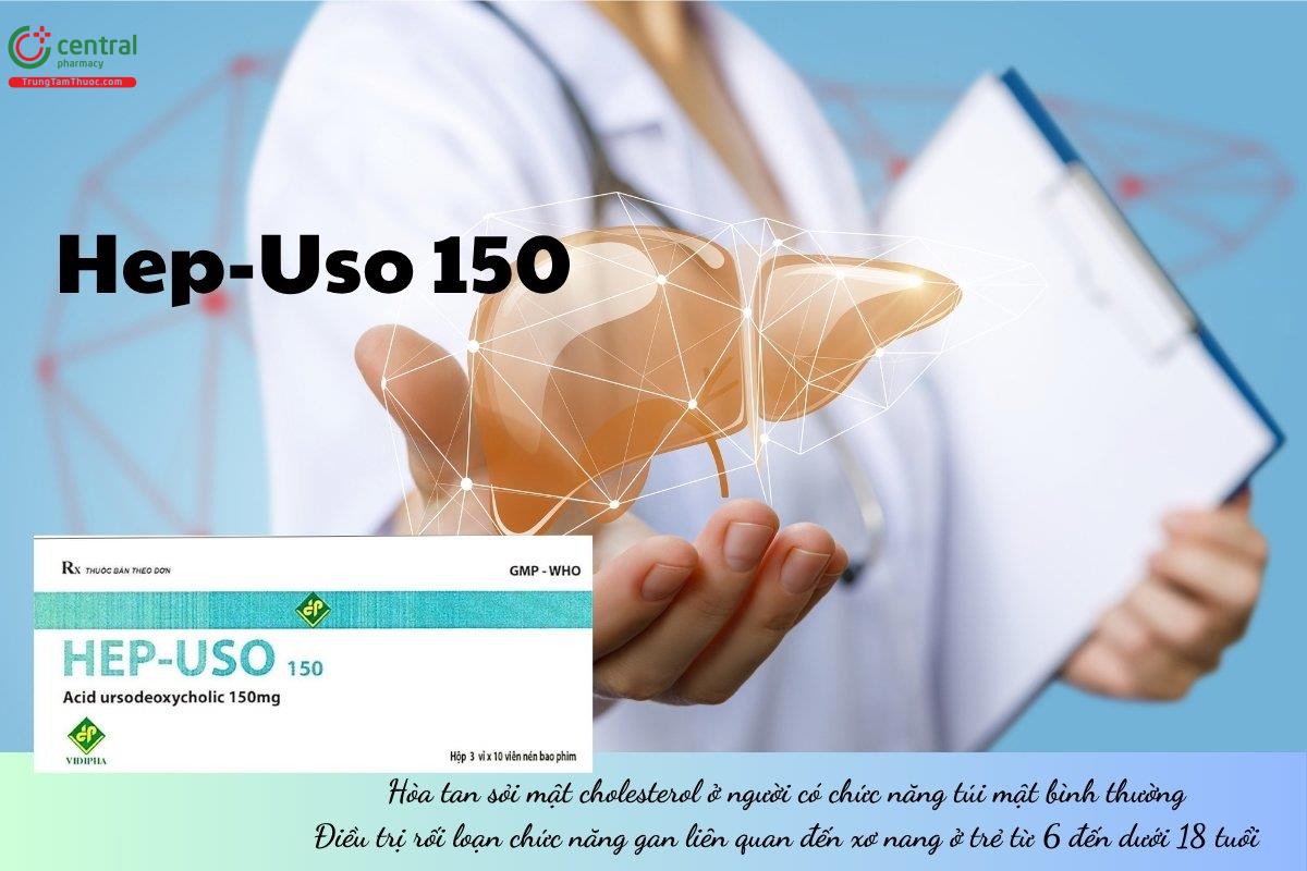 Thuốc Hep-Uso 150 hòa tan sỏi mật cholesterol ở người có chức năng túi mật bình thường, điều trị loạn chức năng gan liên quan xơ nang ở trẻ 6 đến dưới 18 tuổi