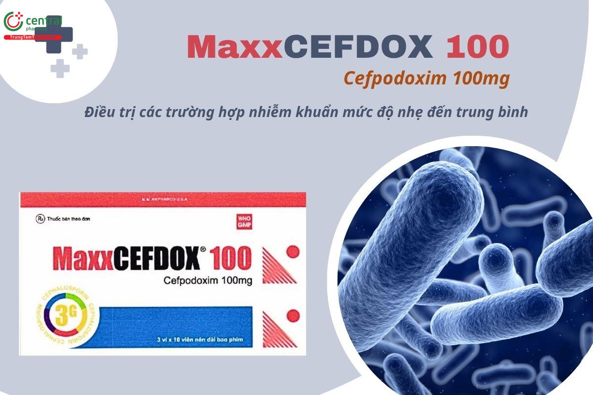 Thuốc Maxxcefdox 100mg điều trị các trường hợp nhiễm khuẩn mức độ nhẹ đến trung bình