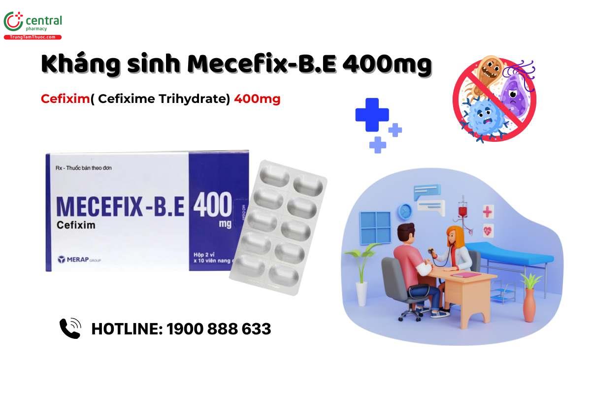 Thuốc Mecefix-B.E 400mg điều trị tình trạng nhiễm khuẩn