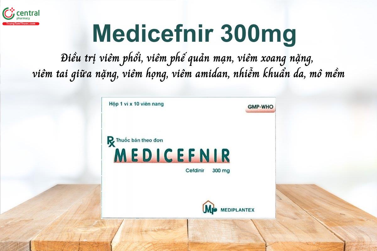 Thuốc Medicefnir 300mg chứa Cefdinir điều trị viêm phổi, viêm phế quản mạn, viêm xoang nặng, viêm tai giữa nặng, viêm họng, viêm amidan, nhiễm khuẩn da, mô mềm