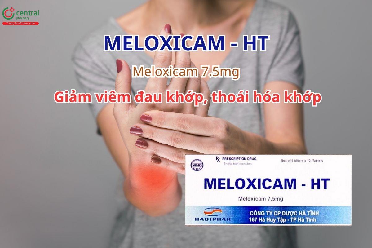 Thuốc Meloxicam-HT 7.5mg giúp giảm viêm đau khớp, thoái hóa khớp